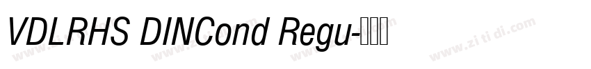 VDLRHS DINCond Regu字体转换 VDLRHS DINCond Regu字体转换